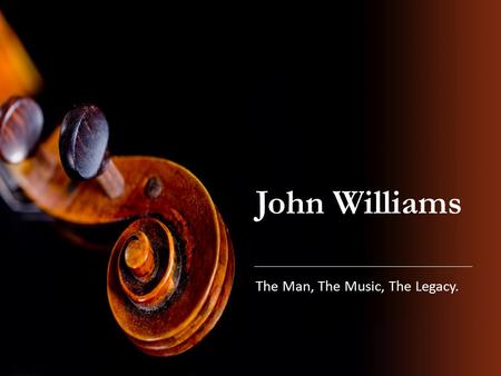 John Williams The Man, The Music, The Legacy.. CLICK ME!