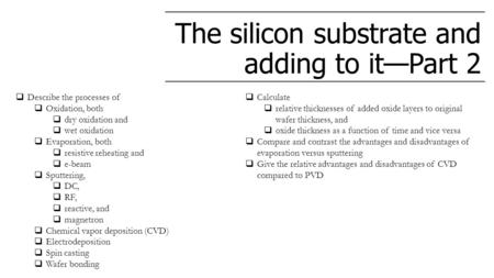 The silicon substrate and adding to it—Part 2