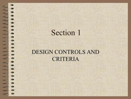 DESIGN CONTROLS AND CRITERIA