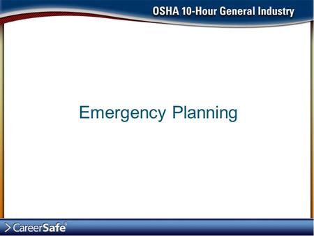 Emergency Planning. An emergency is any unplanned event that can cause death or significant injury to employees, customers, or the public. Emergencies.