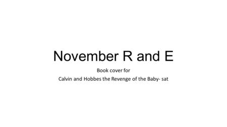 November R and E Book cover for Calvin and Hobbes the Revenge of the Baby- sat.
