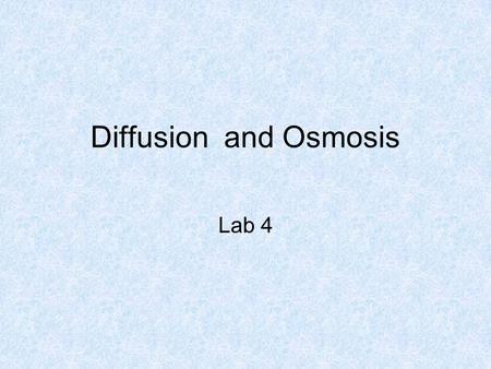 Diffusion and Osmosis Lab 4.