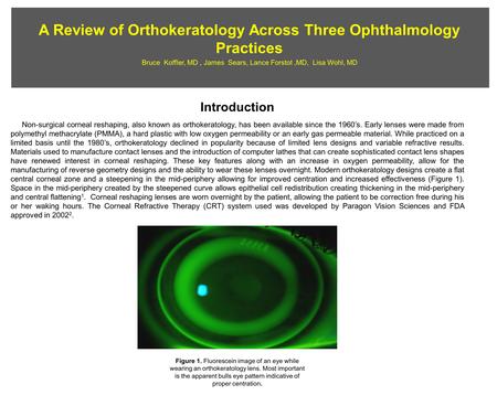 A Review of Orthokeratology Across Three Ophthalmology Practices Introduction Non-surgical corneal reshaping, also known as orthokeratology, has been available.