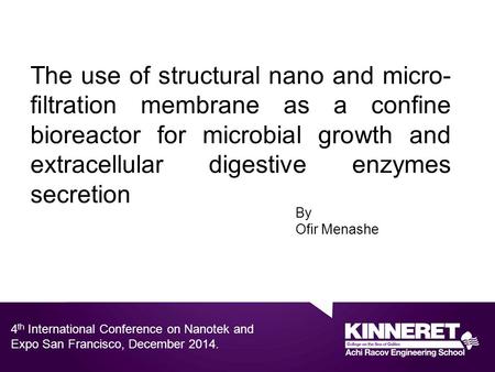 The use of structural nano and micro- filtration membrane as a confine bioreactor for microbial growth and extracellular digestive enzymes secretion By.