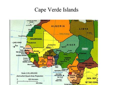 Cape Verde Islands Globalization Increasing connectedness of people and places through converging processes of economic, political and cultural change.