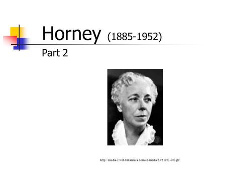 Horney (1885-1952) Part 2