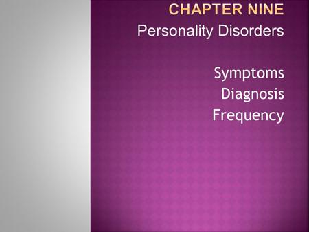 Personality Disorders Symptoms Diagnosis Frequency.