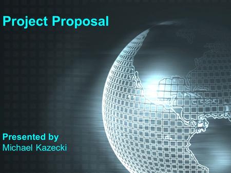 Project Proposal Presented by Michael Kazecki. Outline Background –Algorithms Goals Ideas Proposal –Introduction –Motivation –Implementation.
