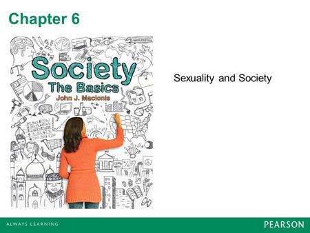 Chapter 6 Sexuality and Society.