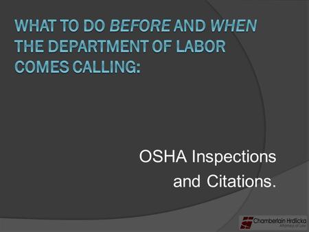 OSHA Inspections and Citations..  Inception: Occupational Safety and Health Act (1971). 29 U.S.C. §§ 651-678.  Mission: To assure safe and healthful.