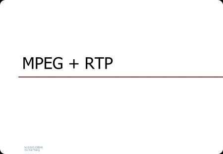 MPEG + RTP.