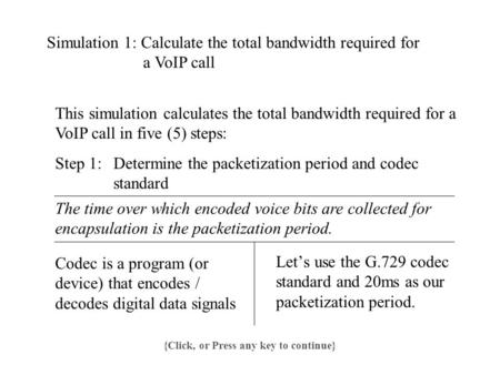 Simulation 1: Calculate the total bandwidth required for a VoIP call