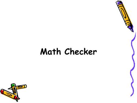 Math Checker.