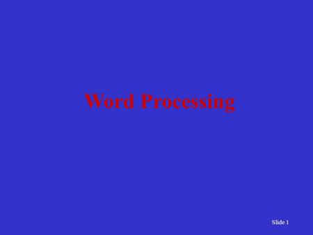 Slide 1 Word Processing. Slide 2 What is a word processor? A word processor is a computer that you use for writing, editing and printing text. A dedicated.