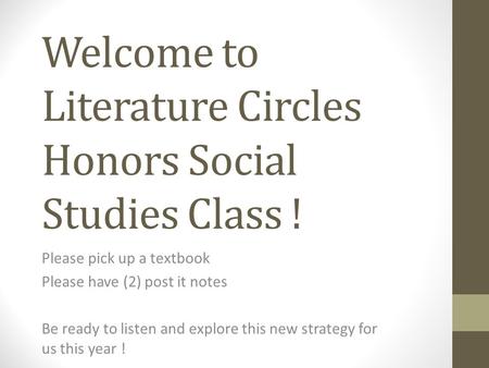 Welcome to Literature Circles Honors Social Studies Class !