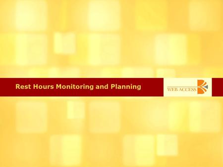 Rest Hours Monitoring and Planning. About RHMP RHMP is a system that provides A check on the compliance of an employees work / rest schedule within a.