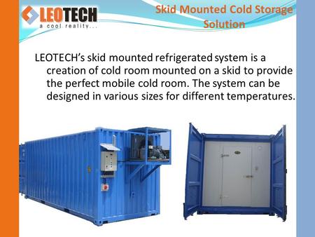 Skid Mounted Cold Storage Solution