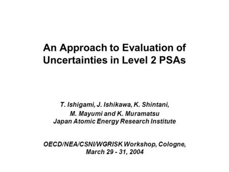 An Approach to Evaluation of Uncertainties in Level 2 PSAs