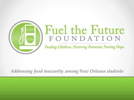 Addressing food insecurity among New Orleans students.