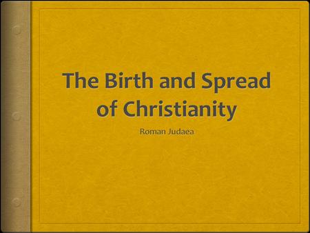 How did Christianity Spread?  The spread of Christianity is not linear  Rather, it is very gradual, and happens over a long period of time.  It.