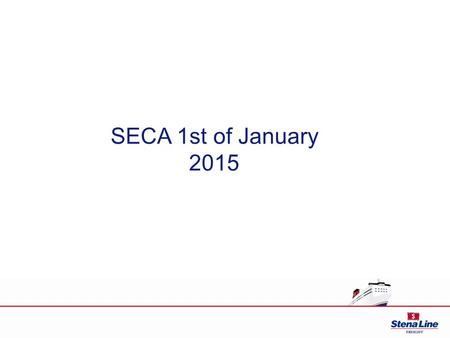 SECA 1st of January 2015.