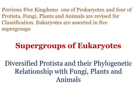 Supergroups of Eukaryotes