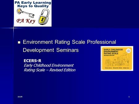 10.091 Environment Rating Scale Professional Development Seminars Environment Rating Scale Professional Development Seminars ECERS-R Early Childhood Environment.