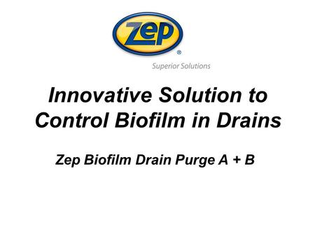 Innovative Solution to Control Biofilm in Drains