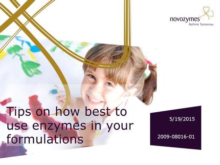 Tips on how best to use enzymes in your formulations