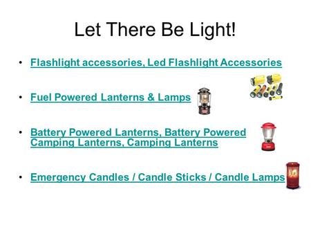 Let There Be Light! Flashlight accessories, Led Flashlight Accessories Fuel Powered Lanterns & Lamps Battery Powered Lanterns, Battery Powered Camping.
