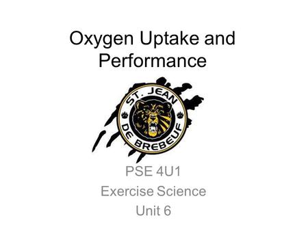 Oxygen Uptake and Performance