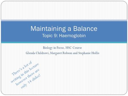 Maintaining a Balance Topic 9: Haemoglobin