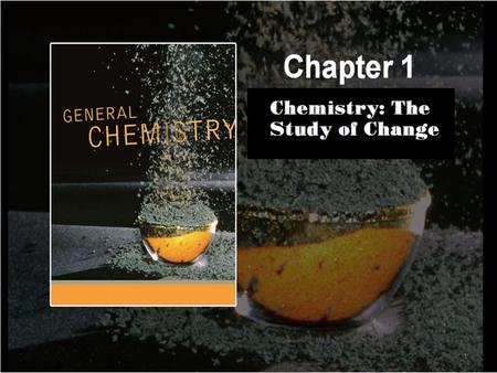 1 What is CHEMISTRY ? What is CHEMISTRY ? The Study of