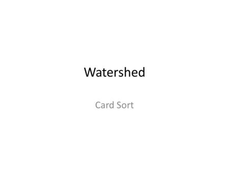 Watershed Card Sort.