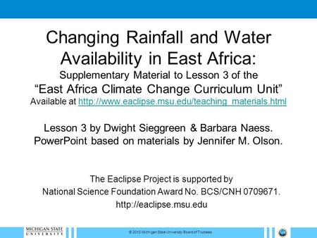 Changing Rainfall and Water Availability in East Africa: Supplementary Material to Lesson 3 of the “East Africa Climate Change Curriculum Unit” Available.