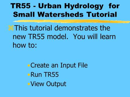 TR55 - Urban Hydrology for Small Watersheds Tutorial