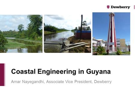 Amar Nayegandhi, Associate Vice President, Dewberry Coastal Engineering in Guyana.