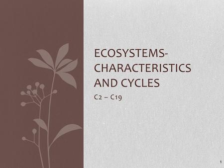 Ecosystems- Characteristics and Cycles