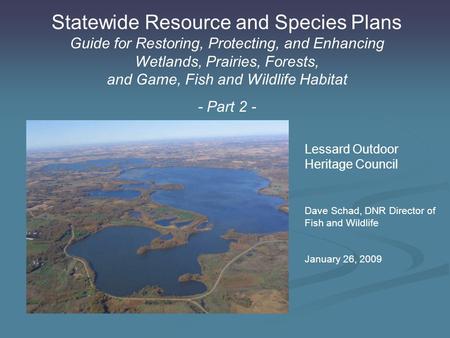 Statewide Resource and Species Plans Guide for Restoring, Protecting, and Enhancing Wetlands, Prairies, Forests, and Game, Fish and Wildlife Habitat -