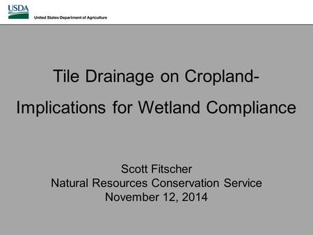 Tile Drainage on Cropland-Implications for Wetland Compliance