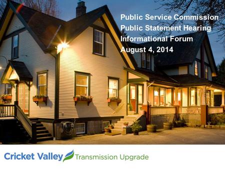 Public Service Commission Public Statement Hearing Informational Forum August 4, 2014.