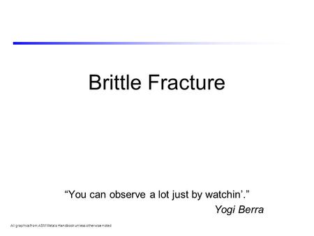 “You can observe a lot just by watchin’.” Yogi Berra