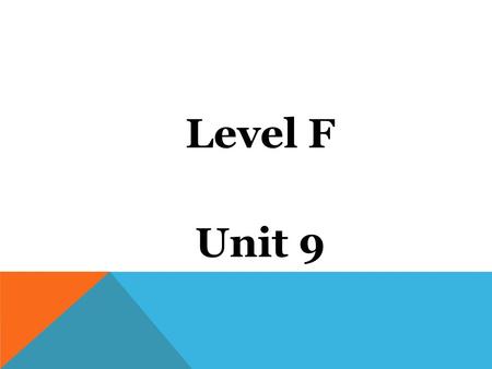 Level F Unit 9.