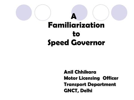 A Familiarization to Speed Governor
