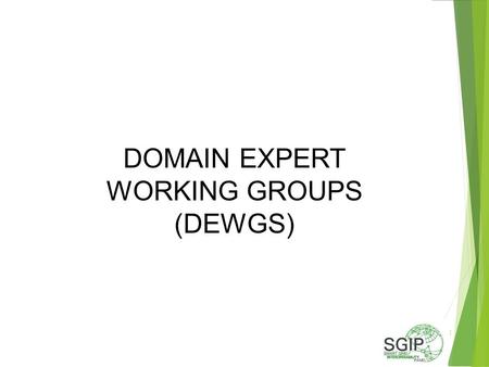 DOMAIN EXPERT WORKING GROUPS (DEWGS). B2G-I2G Joint DEWG Nov-Dec 2013 Quad Chart Activities and Accomplishments 3 meetings held (Nov-2; Dec 1) Ongoing.