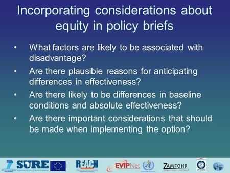 Incorporating considerations about equity in policy briefs What factors are likely to be associated with disadvantage? Are there plausible reasons for.