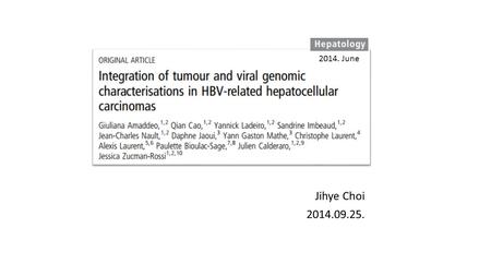 Jihye Choi 2014.09.25. 2014. June. Introduction Hepatitis B virus -Four overlapping reading frames -S: the viral surface proteins -P: viral polymerase.
