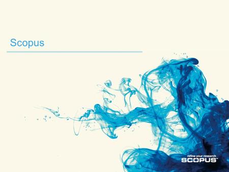 Scopus. Agenda Scopus Introduction Online Demonstration Personal Profile Set-up Research Evaluation Tools -Author Identifier, Find Unmatched Authors,