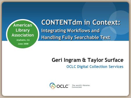 Geri Ingram & Taylor Surface OCLC Digital Collection Services