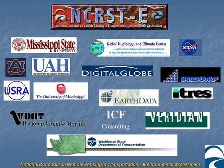 National Consortia on Remote Sensing in Transportation – Environmental Assessment ICF Consulting.